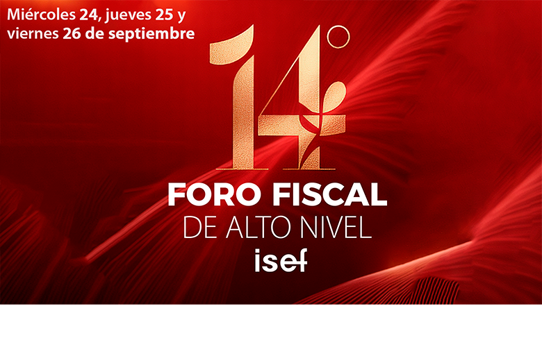 <span style="font-size:13.0pt;"><b>FORO FISCAL DE ALTO NIVEL</b></span>
