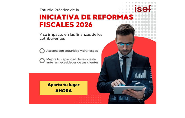 <span style="font-size:13.0pt;"><b>INICIATIVA DE REFORMAS FISCALES 2026</b></span>