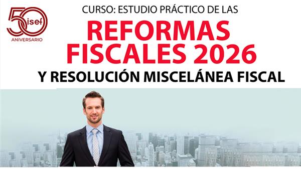 <span style="font-size:13.0pt;"><b>Domina los últimos cambios de la Reforma Fiscal 2026</b></span>