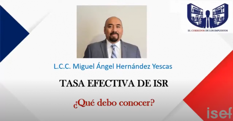 TASA EFECTIVA DE ISR - ¿Qué debo conocer?